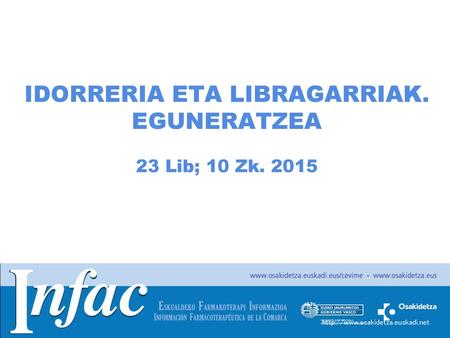 IDORRERIA ETA LIBRAGARRIAK. EGUNERATZEA 23 Lib; 10 Zk. 2015