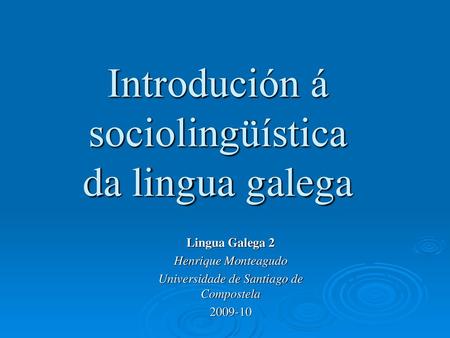 Introdución á sociolingüística da lingua galega