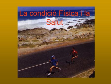 La condició Física i la Salut