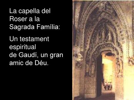 La capella del Roser a la Sagrada Família: