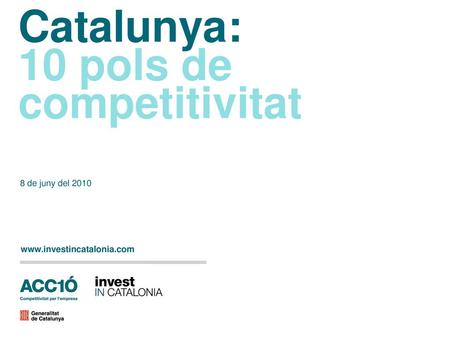 Catalunya: 10 pols de competitivitat 8 de juny del 2010