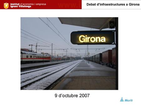 Debat d’infraestructures a Girona