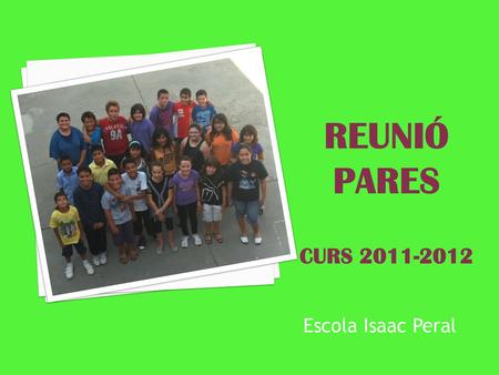 Reunió pares curs 2011-2012 Escola Isaac Peral.