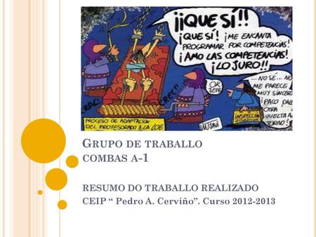 Grupo de traballo combas a-1
