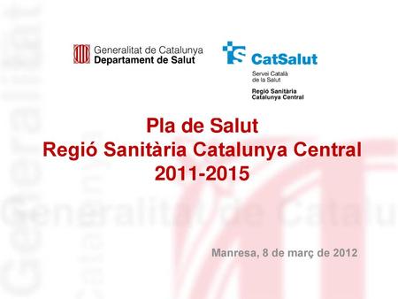 Pla de Salut Regió Sanitària Catalunya Central