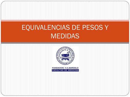 EQUIVALENCIAS DE PESOS Y MEDIDAS