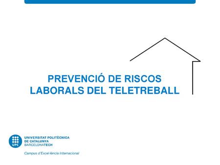 PREVENCIÓ DE RISCOS LABORALS DEL TELETREBALL