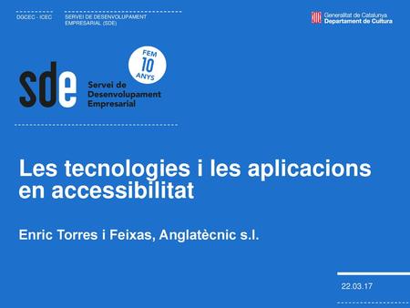 Les tecnologies i les aplicacions en accessibilitat