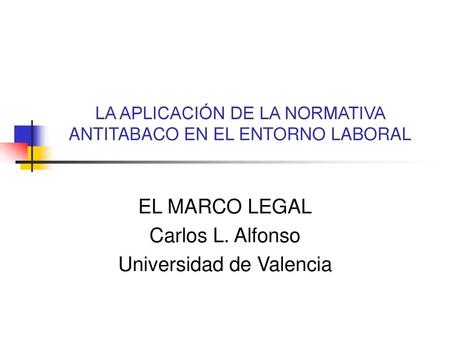 LA APLICACIÓN DE LA NORMATIVA ANTITABACO EN EL ENTORNO LABORAL