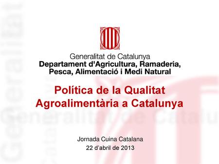 Política de la Qualitat Agroalimentària a Catalunya