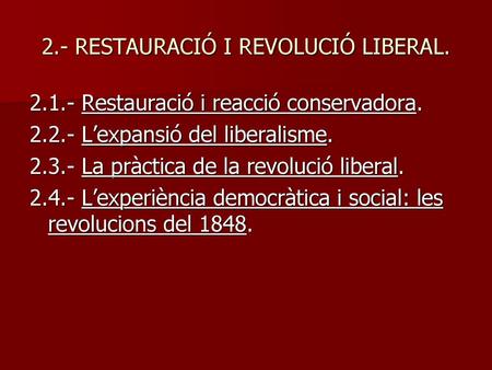 2.- RESTAURACIÓ I REVOLUCIÓ LIBERAL.