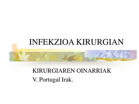 KIRURGIAREN OINARRIAK V. Portugal Irak.