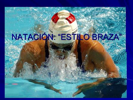 en que consiste el estilo braza en la natacion