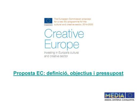 Proposta EC: definició, objectius i pressupost