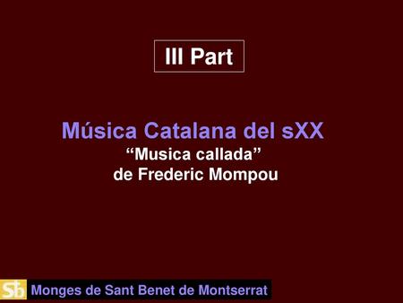 Música Catalana del sXX “Musica callada”