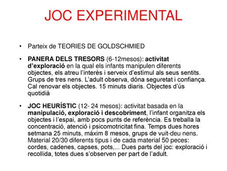 JOC EXPERIMENTAL Parteix de TEORIES DE GOLDSCHMIED