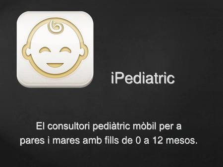 iPediatric El consultori pediàtric mòbil per a