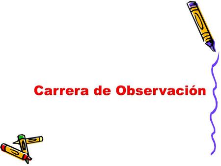Carrera de Observación