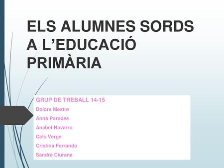 ELS ALUMNES SORDS A L’EDUCACIÓ PRIMÀRIA