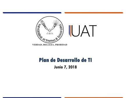 Plan de Desarrollo de TI Junio 7, 2018