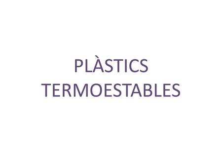 PLÀSTICS TERMOESTABLES