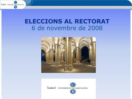 ELECCIONS AL RECTORAT 6 de novembre de 2008