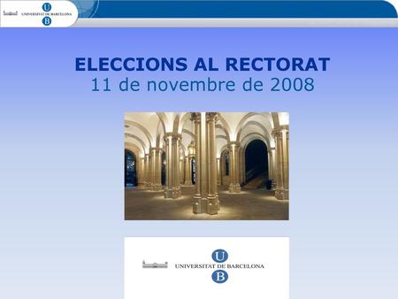 ELECCIONS AL RECTORAT 11 de novembre de 2008