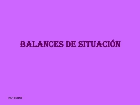BALANCES DE SITUACIÓN 20/11/2018.
