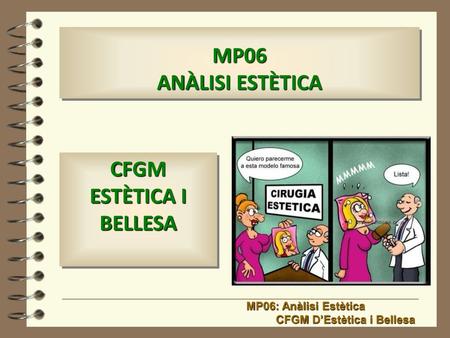 MP06 ANÀLISI ESTÈTICA CFGM ESTÈTICA I BELLESA