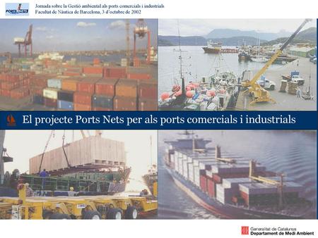 El projecte Ports Nets per als ports comercials i industrials