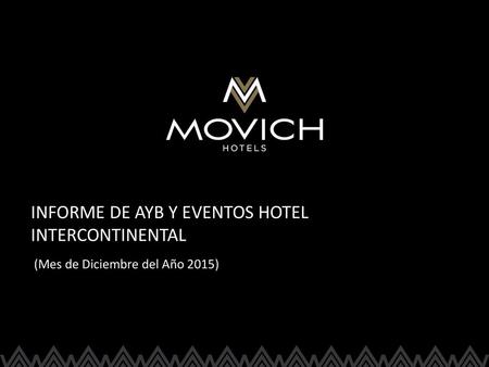 INFORME DE AYB Y EVENTOS HOTEL INTERCONTINENTAL