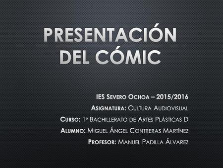 PRESENTACIÓN DEL CÓMIC