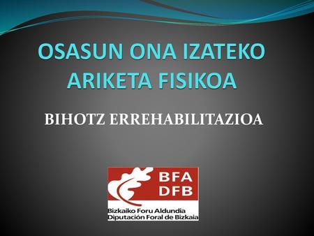 OSASUN ONA IZATEKO ARIKETA FISIKOA