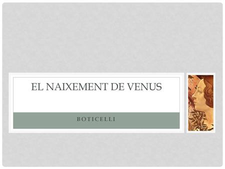 EL NAIXEMENT DE VENUS Boticelli.