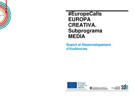 #EuropeCalls EUROPA CREATIVA. Subprograma MEDIA