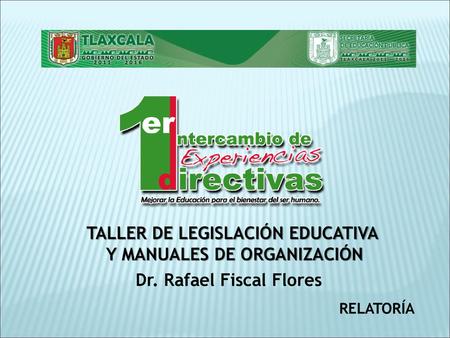 TALLER DE LEGISLACIÓN EDUCATIVA Y MANUALES DE ORGANIZACIÓN