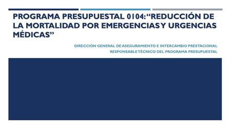 DIRECCIÓN GENERAL DE ASEGURAMIENTO E INTERCAMBIO PRESTACIONAL