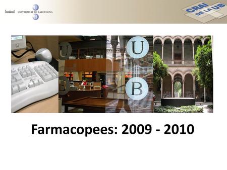 Farmacopees: 2009 - 2010.