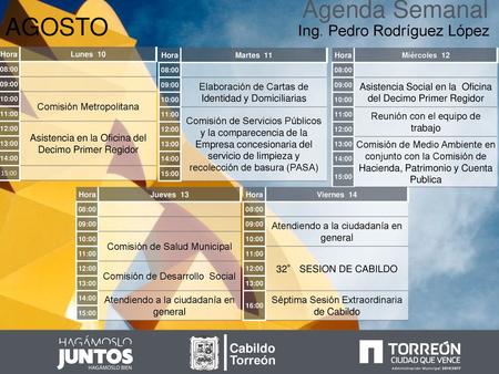 Agenda Semanal AGOSTO Ing. Pedro Rodríguez López Cabildo Torreón
