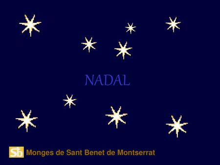 NADAL Monges de Sant Benet de Montserrat.