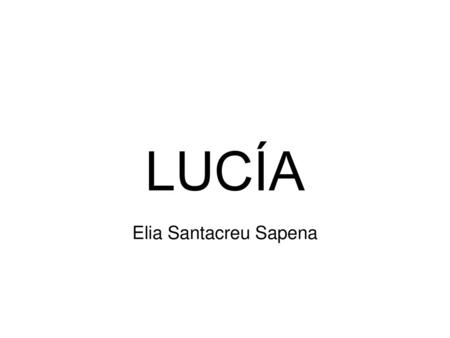 LUCÍA Elia Santacreu Sapena.
