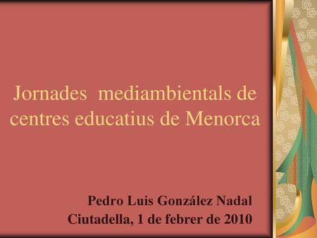 Jornades mediambientals de centres educatius de Menorca