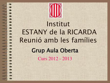 Institut ESTANY de la RICARDA Reunió amb les famílies