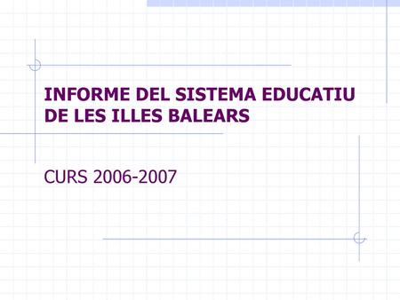 INFORME DEL SISTEMA EDUCATIU DE LES ILLES BALEARS