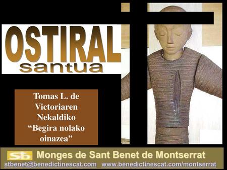 Tomas L. de Victoriaren Nekaldiko “Begira nolako oinazea”