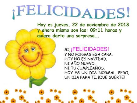 ¡FELICIDADES! Hoy es jueves, 22 de noviembre de 2018
