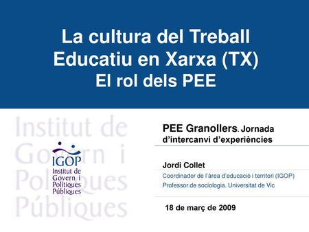 La cultura del Treball Educatiu en Xarxa (TX) El rol dels PEE