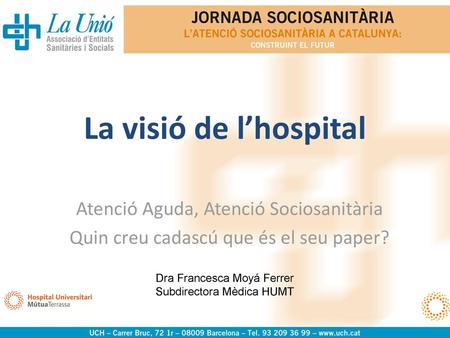 La visió de l’hospital Atenció Aguda, Atenció Sociosanitària