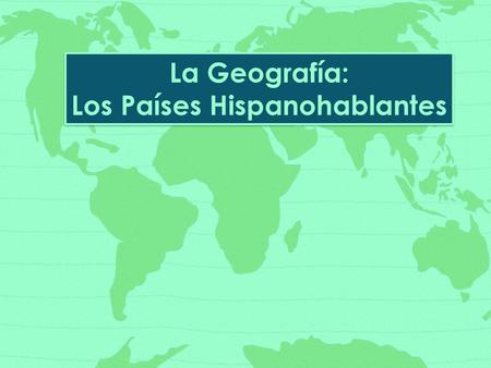 Los Países Hispanohablantes