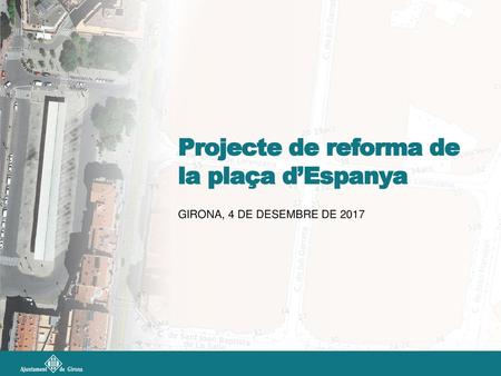 Projecte de reforma de la plaça d’Espanya